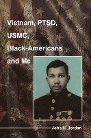bokomslag Vietnam, PTSD, USMC, Black-Americans and Me