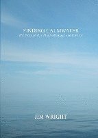 bokomslag Finding Calmwater: The Story of One Man's Marriage and Divorce