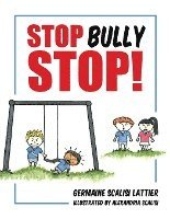 bokomslag Stop Bully Stop!