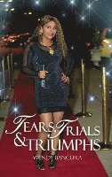 Tears, Trials & Triumphs 1