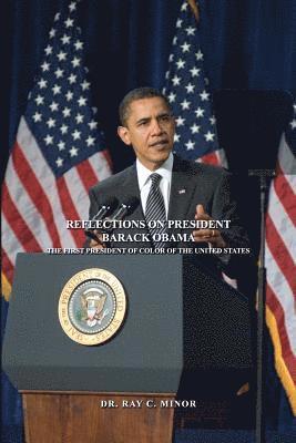 Reflections on President Barack Obama: The First President of Color of the United States 1