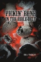 bokomslag Pickin' Bone in the Bible Belt