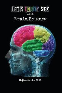 bokomslag Let's Enjoy Sex with Brain Science