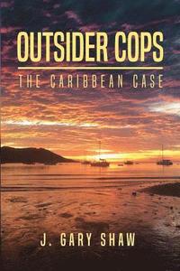 bokomslag Outsider Cops: The Caribbean Case