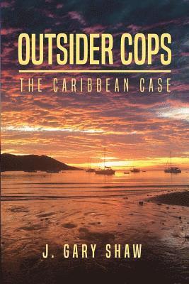 Outsider Cops: The Caribbean Case 1