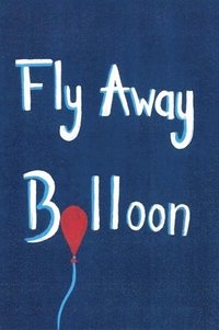 bokomslag Fly Away Balloon