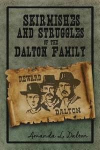 bokomslag Skirmishes and Struggles of the Dalton Family