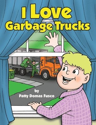 I Love Garbage Trucks 1