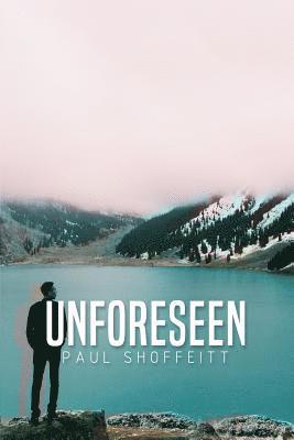 Paul Shoffeitt - Unforeseen, Häftad