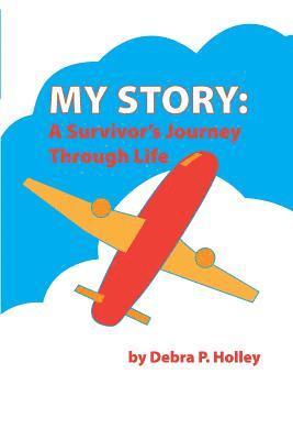 bokomslag My Story: A Survivor's Journey Through Life