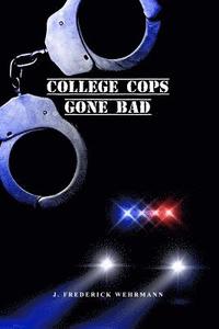 bokomslag College Cops Gone Bad