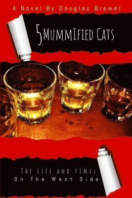 5 Mummified Cats from the Westside 1