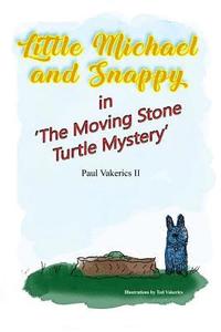 bokomslag Little Michael and Snappy in 'The Moving Stone Turtle Mystery'