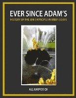 Ever Since Adam's: History of the Jewish People in Brief Essays 1