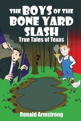 bokomslag The Boys of the Bone Yard Slash: True Tales of Texas