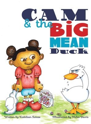 Cam and the Big Mean Duck 1