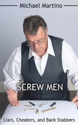 bokomslag Screw Men: Liars, Cheaters, and Back Stabbers