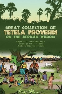 bokomslag Great Collection of Tetela Proverbs on the African Wisdom