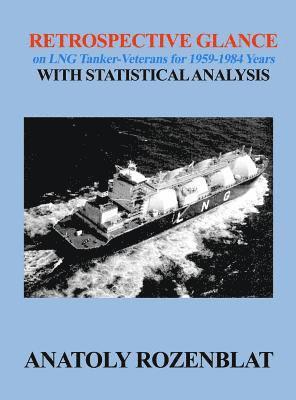 Retrospective Glance on LNG Tanker-Veterans for 1959-1984 Years with Statistical Analysis 1