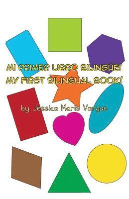 Mi Primer Libro Bilingüe! My First Bilingual Book! 1