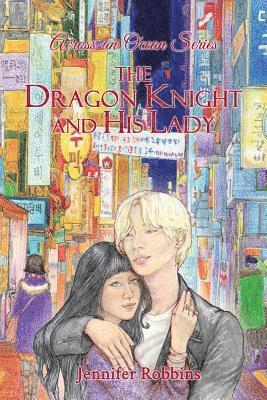 bokomslag The Dragon Knight and His Lady: Across an Ocean Series