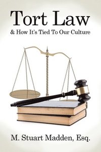 bokomslag Tort Law and How It's Tied To Our Culture