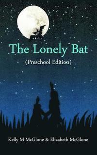 bokomslag The Lonely Bat (Preschool Edition)