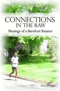 bokomslag Connections in the Raw: Musings of a Barefoot Runner