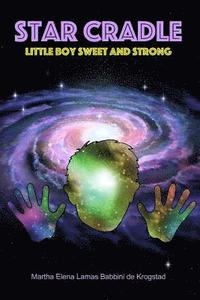 bokomslag Star Cradle: Little Boy Sweet and Strong