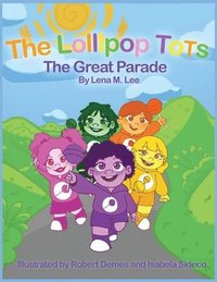 bokomslag The Lollipop Tots: The Great Parade