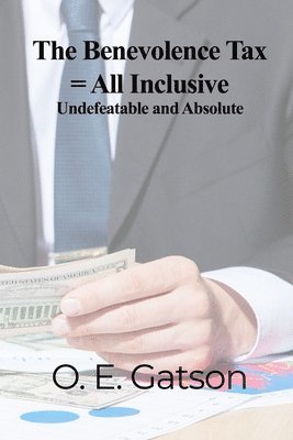 bokomslag The Benevolence Tax = All Inclusive