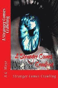A Stranger Comes Crawling: A Stranger Comes Crawling
