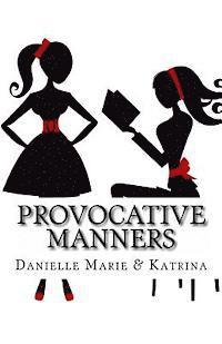 bokomslag Provocative Manners: The Sauce of Life