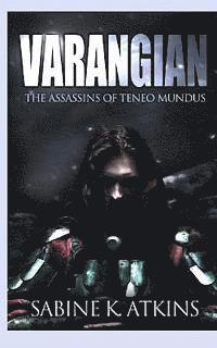 bokomslag Varangian: The Assassins of Teneo Mundus (The Varangian Trilogy Pt.2)