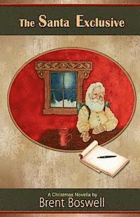 bokomslag The Santa Exclusive: A Christmas Novella: A Christmas Novella