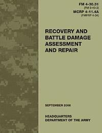 bokomslag Recovery and Battle Damage Assessment and Repair (FM 4-30.31 / MCRP 4-11.4A)