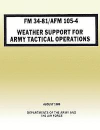 bokomslag Weather Support for Army Tactical Operations (FM 34-81 / AFM 105-4)