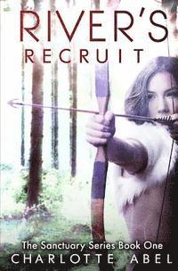 Charlotte Abel, Kris Kendall - River's Recruit, Häftad