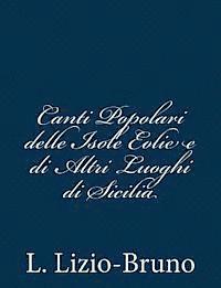 bokomslag Canti Popolari delle Isole Eolie e di Altri Luoghi di Sicilia