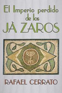 bokomslag El Imperio perdido de los Jazaros: De Córdoba a Jazaria pasando por Jerusalem