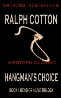 Ralph Cotton - Hangman's Choice, Häftad