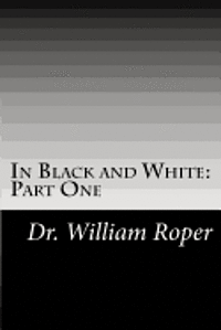 William Roper - In Black and White: Part One, Häftad