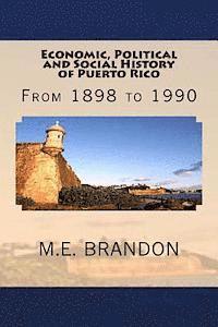 M. E. Brandon - Economic, Political and Social History of Puerto Rico: From 1898 to 1990, Häftad