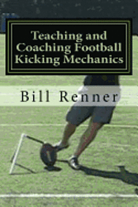 bokomslag Teaching and Coaching Football Kicking Mechanics