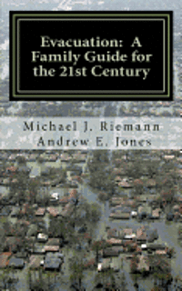 Andrew E. Jones, Michael Riemann - Evacuation: A Family Guide to the 21st Century, Häftad