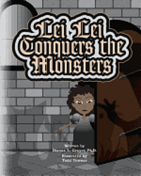 Dianna L. Grayer - Lei Lei Conquers the Monsters, Häftad