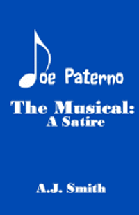 bokomslag Joe Paterno The Musical: A Satire