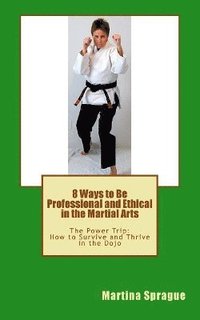 bokomslag 8 Ways to Be Professional and Ethical in the Martial Arts