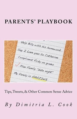 bokomslag Parents Playbook: Tips, Tweets, & Other Common Sense Advice