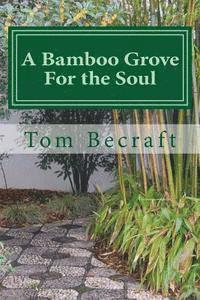 bokomslag A Bamboo Grove for the Soul: A Storybook of Spiritual Resources for Caregivers